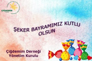 ŞEKER BAYRAMINIZ KUTLU OLSUN