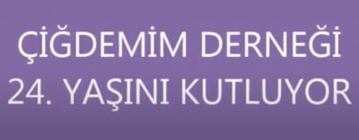 Çiğdemim 24 Yaşında