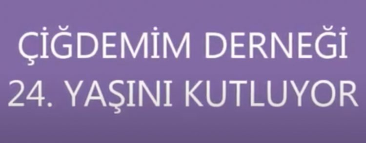 Çiğdemim 24 Yaşında