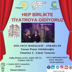 HEP BİRLİKTE TİYATROYA GİDİYORUZ