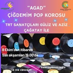 “AGAD” ÇİĞDEMİM POP KOROSU