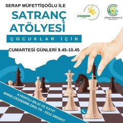 ÇOCUKLAR İÇİN SATRANÇ ATÖLYESİ
