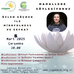 MAHALLEDE SÖYLEŞİYORUZ-Mindfulness ve Şefkat