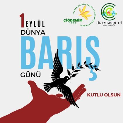 1 EYLÜL DÜNYA BARIŞ GÜNÜ